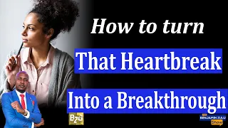 The good side of heartbreak and why you should grab the opportunity
