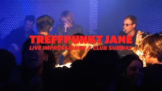 Treffpunkt Jane // Live aus dem Club Subway in Köln (Highlights)