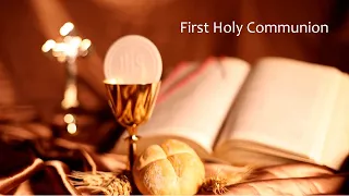 5/8/2021 First Holy Communion Mass (9:00 am)