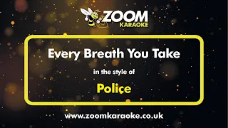 Police - Every Breath You Take - Karaoke Version from Zoom Karaoke