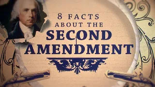 8 Facts about the SECOND AMENDMENT
