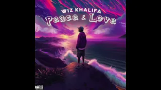 Wiz Khalifa - Peace and Love (AUDIO)