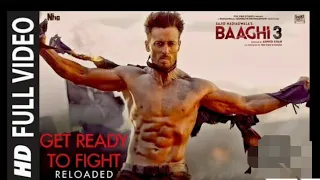 Get Ready to Fight (Baaghi3) full video song