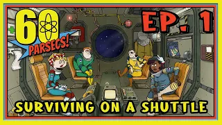 60 Parsecs | Ep 1 | Surviving on a Shuttle!