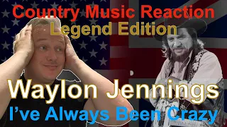 🇬🇧 British Reaction to Waylon Jennings - I've Always Been Crazy | AWESOME!! 🇬🇧