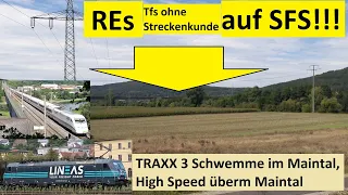 High Speed im Maintal, Umleiter, REs ohne Streckenkunde auf SFS & TRAXX 3 Schwemme - Alex E AE #359