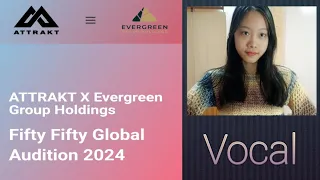 2024 Fifty Fifty Global audition/ Attrakt X Evergreen [Vocal]
