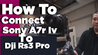 HOW TO CONNECT SONY A7R IV TO DJI RS3 ?