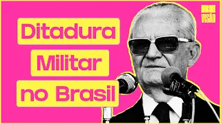 DITADURA MILITAR NO BRASIL: Do Golpe à Redemocratização!