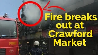 Beaking News | Fire Breaks Out At Mumbai's Crawford Market