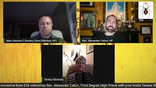 Ancestral Eyes E26 w/Rev. Alexander Cabot, Third Degree High Priest!