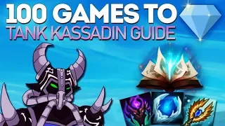 DIAMOND in 100 Games or LESS - TANK KASSADIN FULL GUIDE