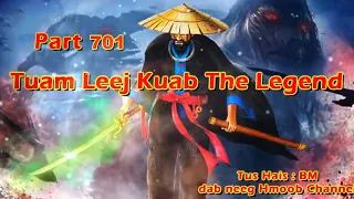 Tuam Leej Kuab The Hmong Shaman Warrior (Part 701)