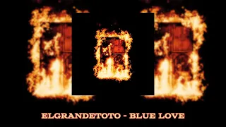 ElGrandeToto - Blue Love - (#Album27)  [𝐒𝐥𝐨𝐰𝐞𝐝 + 𝐑𝐞𝐯𝐞𝐫𝐛]