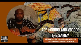 Are Hoodoo & Voodoo the Same? (Specifics of Hoodoo Practice & Differences from Voodoo)