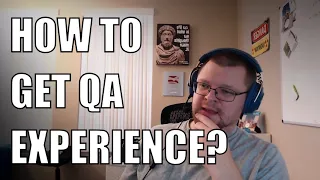 How to get QA Experience | How do I become a QA with no experience?
