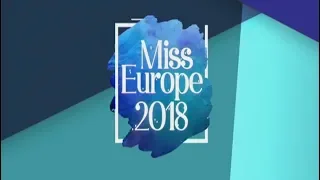 Miss Europe 2018 - 21/07/2018