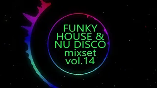 FUNKY HOUSE & NU DISCO mixset vol.14