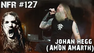 JOHAN HEGG (AMON AMARTH) | NFR with ROBB FLYNN