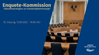 10. Sitzung Enquete-Kommission „Zukunftsstrategien zur Katastrophenvorsorge“