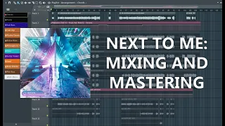 How I Mixed And Mastered "Next To Me" | FL Studio Progressive House Tutorial 2023