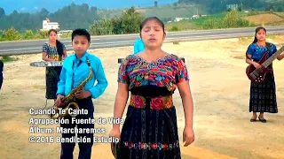 Cuando Te Canto Te Siento En Mi - Fuente De Vida / Musica Cristiana