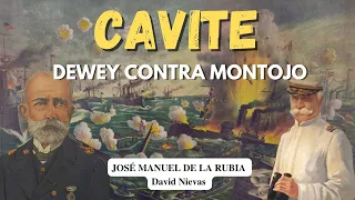LA BATALLA DE CAVITE. Dewey contra Montojo *José Manuel de la Rubia y David Nievas*