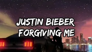 Justin Bieber - Forgiving me (Lyrics) Unreleased song