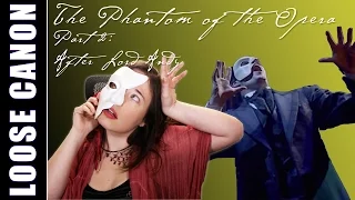 Loose Canon: Phantom of the Opera (Part 2): After Lord Andy