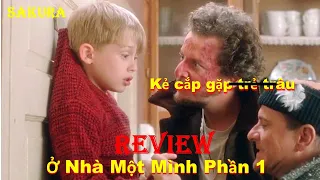 REVIEW PHIM Ở NHÀ MỘT MÌNH PHẦN 1 || HOME ALONE 1990 || SAKURA REVIEW