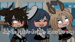 || Only the Mafia's daughter knows this song || Part 1/? ||