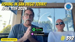 Fishing in San Diego Today! | Your Saltwater Guide Show w/ Dave Hansen #392