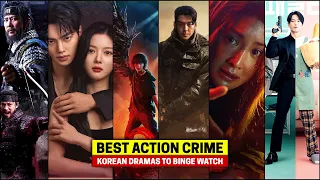 15 Best Action Crime Korean Dramas To Binge Watch