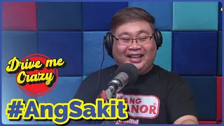 #AngSakit DAW KAPAG WALANG PANGPADULAS! | DRIVE ME CRAZY