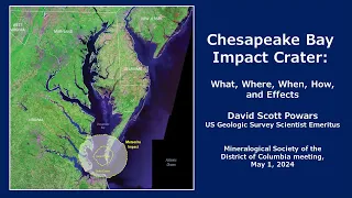 Chesapeake Bay Impact Crater:  What, Where, How, & Effects - David S. Powars, USGS