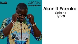 Akon ft Farruko - Solo Tu lyrics