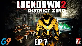 7 Days To Die - LockDown2 District Zero EP7 (Gimme Those Robot Bits)