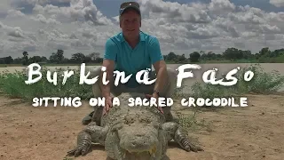 Burkina Faso - Sitting on a Sacred Crocodile - Travel Vlog in Burkina Faso