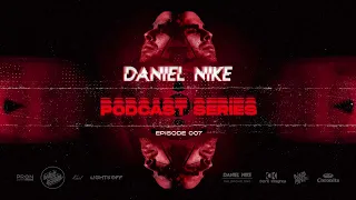 Daniel Nike Podcast Series - Episode 007