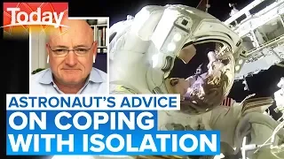 Astronaut on how to cope with isolation | Today Show Australia