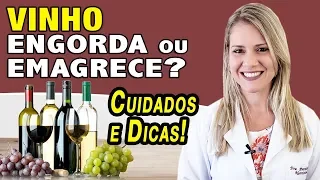 Vinho Engorda ou Emagrece? [CUIDADOS e DICAS!]