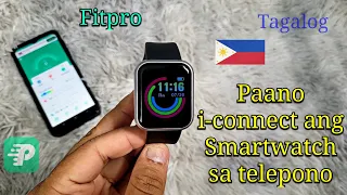 Paano iconnect ang Smartwatch sa Cellphone? | I-set Up Smartwatch Fitpro (Tagalog 🇵🇭)