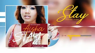 Aisha - Stay Official Audio