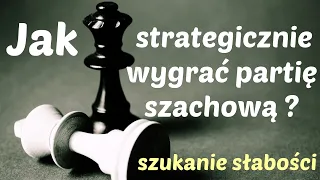 SZACHY 109# Jak strategicznie wygrać partię szachową. Szukanie słabości, gra strategiczna, plan gry