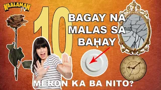 10 MALAS na BAGAY sa BAHAY | ALISIN MO NA AGAD!