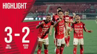 [HIGHLIGHT] Bali United FC vs PERSIS Solo | GOAL SKILL SAVE