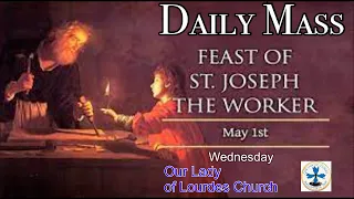 Daily Mass - Wednesday, May 1, 2024 - Fr. Anthony Afful-Broni, Our Lady of Lourdes Church.