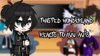 °Twisted Wonderland reacts to Yuu AU’s°
