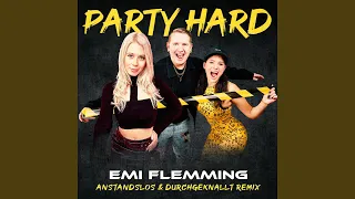Party Hard (Anstandslos & Durchgeknallt Remix)