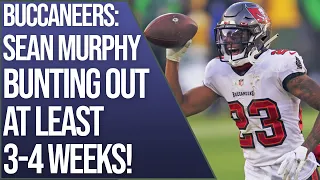 Tampa Bay Buccaneers Sean Murphy Bunting out AT LEAST 3-4 WEEKS! (Ft. Evan Wanish)